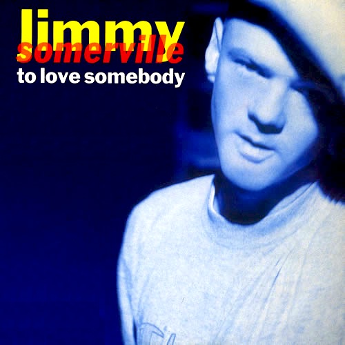 Jimmy Somerville - To Love Somebody